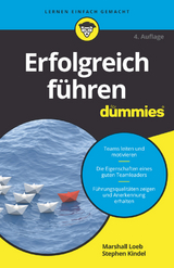 Erfolgreich führen für Dummies - Marshall Loeb, Stephen Kindel