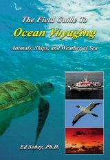 The Field Guide To Ocean Voyaging - Ed Sobey Ph.D.