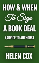 How and When to Sign a Book Deal -  Helen Cox