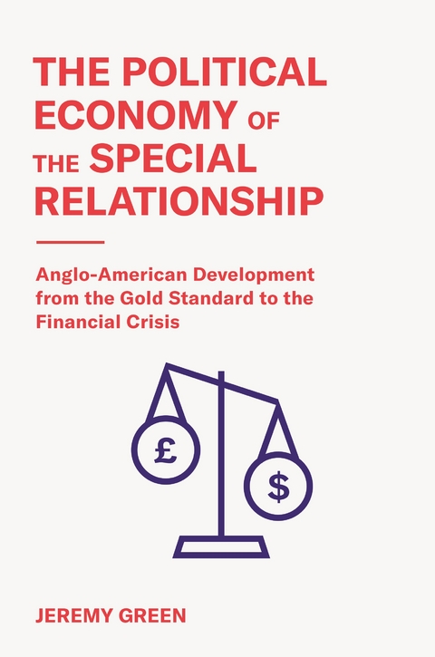 The Political Economy of the Special Relationship - Jeremy Green