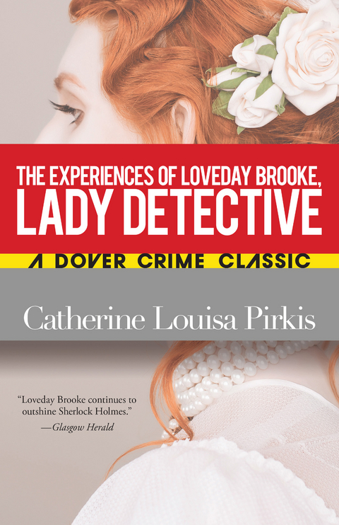 Experiences of Loveday Brooke, Lady Detective -  Catherine Louisa Pirkis