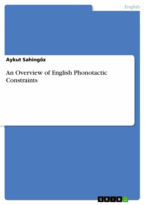 An Overview of English Phonotactic Constraints - Aykut Sahingöz