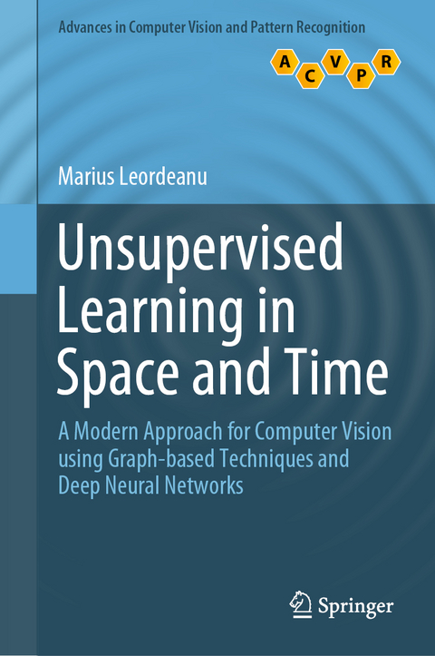 Unsupervised Learning in Space and Time -  Marius Leordeanu
