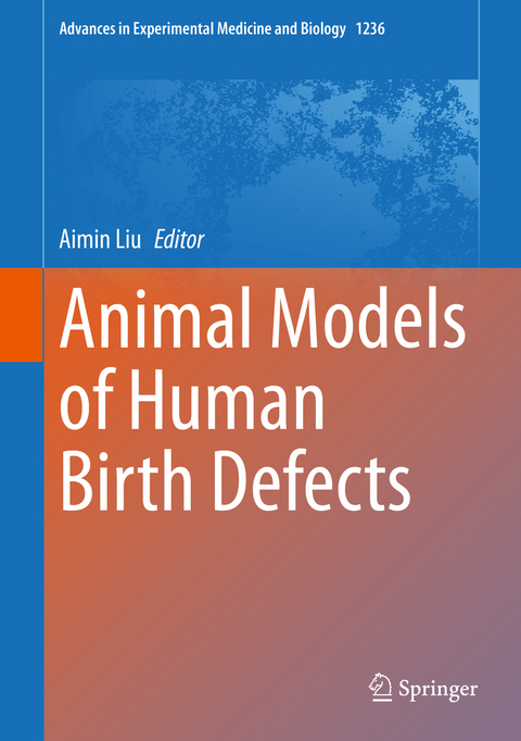 Animal Models of Human Birth Defects - 