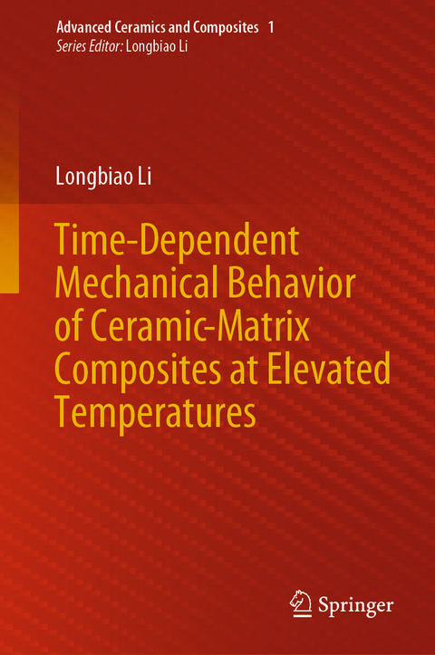 Time-Dependent Mechanical Behavior of Ceramic-Matrix Composites at Elevated Temperatures -  Longbiao Li