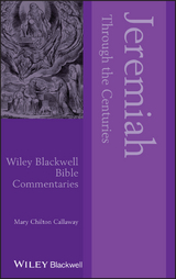 Jeremiah Through the Centuries -  Mary Chilton Callaway