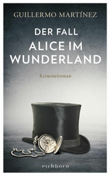 Der Fall Alice im Wunderland -  Guillermo Martínez