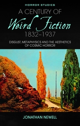 Century of Weird Fiction, 1832-1937 -  Jonathan Newell