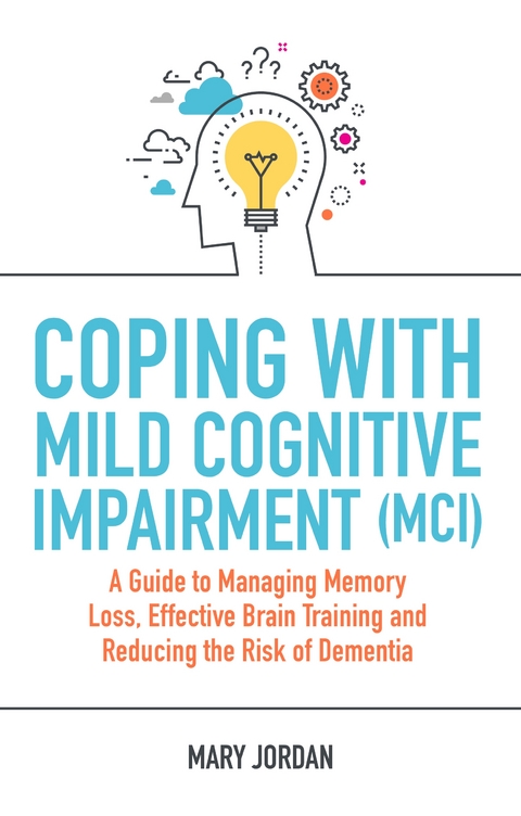 Coping with Mild Cognitive Impairment (MCI) -  Mary Jordan