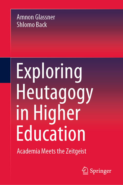 Exploring Heutagogy in Higher Education -  Shlomo Back,  Amnon Glassner