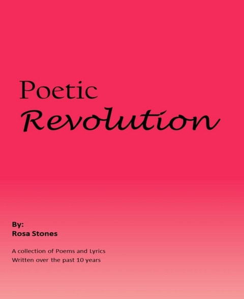 Poetic Revolution - Rosa Stones