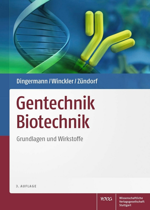 Gentechnik Biotechnik -  Theodor Dingermann,  Thomas Winckler,  Ilse Zündorf
