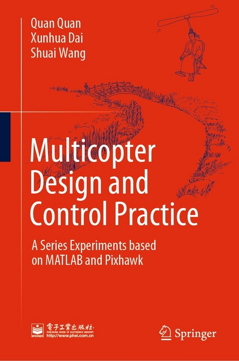 Multicopter Design and Control Practice -  Xunhua Dai,  Quan Quan,  Shuai Wang