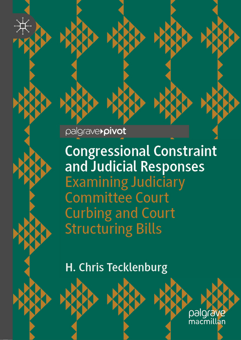 Congressional Constraint and Judicial Responses - H. Chris Tecklenburg