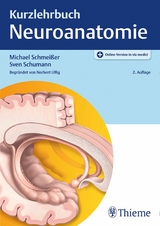 Kurzlehrbuch Neuroanatomie - Michael Schmeißer