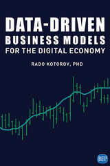 Data-Driven Business Models for the Digital Economy -  Rado Kotorov