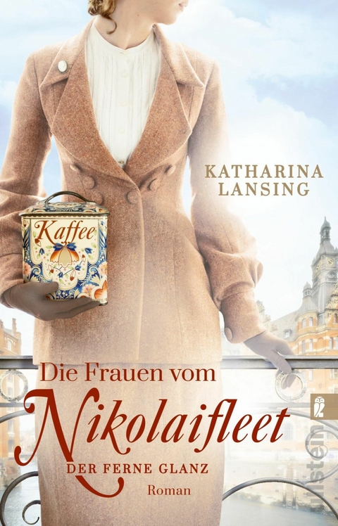 Die Frauen vom Nikolaifleet - Der ferne Glanz -  Katharina Lansing