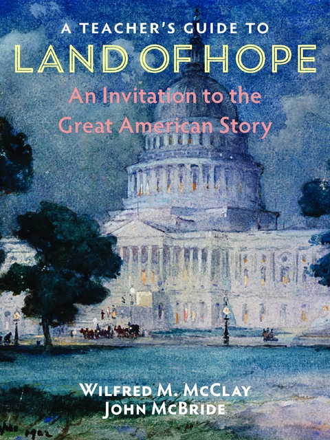 Teacher's Guide to Land of Hope -  John McBride,  Wilfred M. McClay