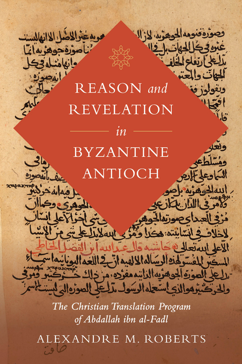 Reason and Revelation in Byzantine Antioch - Alexandre M. Roberts