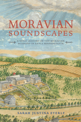 Moravian Soundscapes -  Sarah Justina Eyerly