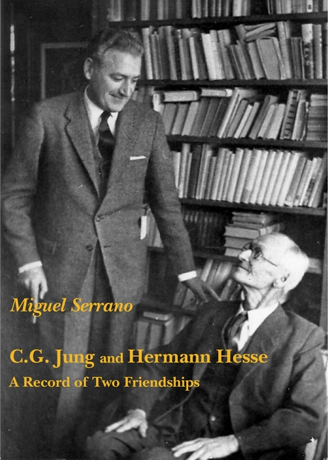 C.G. Jung and Hermann Hesse -  Miguel Serrano