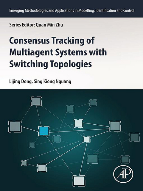 Consensus Tracking of Multi-agent Systems with Switching Topologies -  Lijing Dong,  Sing Kiong Nguang