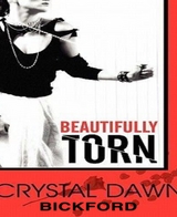 Beautifully Torn - Crystal Dawn Bickford