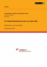 Der Fußball-Wettskandal und der neue §265c StGB