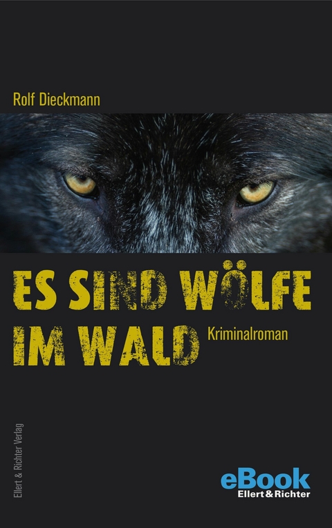 Es sind Wölfe im Wald - Rolf Dieckmann