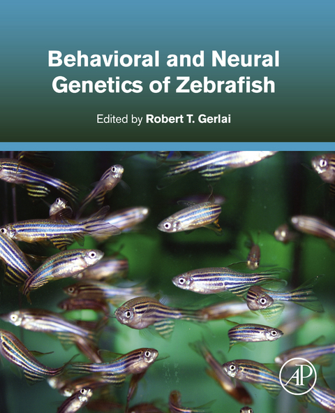Behavioral and Neural Genetics of Zebrafish - 