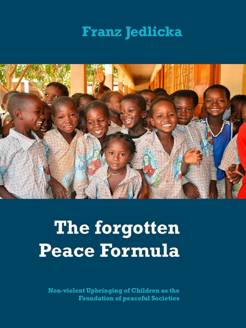 The forgotten Peace Formula - Franz Jedlicka