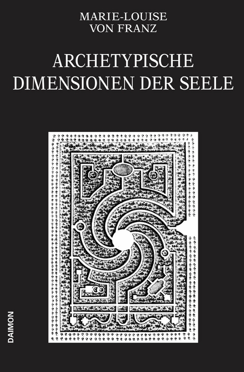 Archetypische Dimensionen der Seele (Ausgewählte Schriften Band 4) -  Marie-Louise von Franz