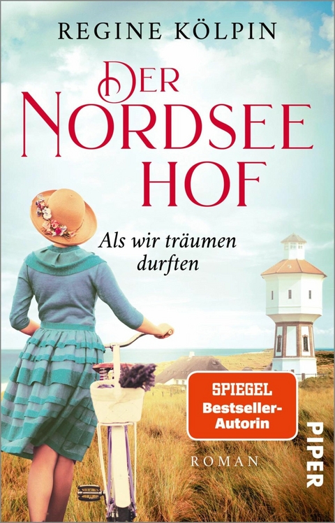 Der Nordseehof – Als wir träumen durften - Regine Kölpin