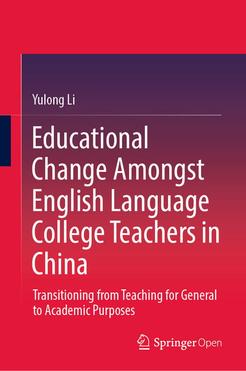 Educational Change Amongst English Language College Teachers in China -  Yulong Li