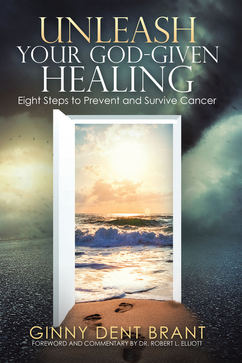 Unleash Your God-Given Healing -  Ginny Dent Brant