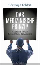 Das medizinische Prinzip - Christoph Lohfert