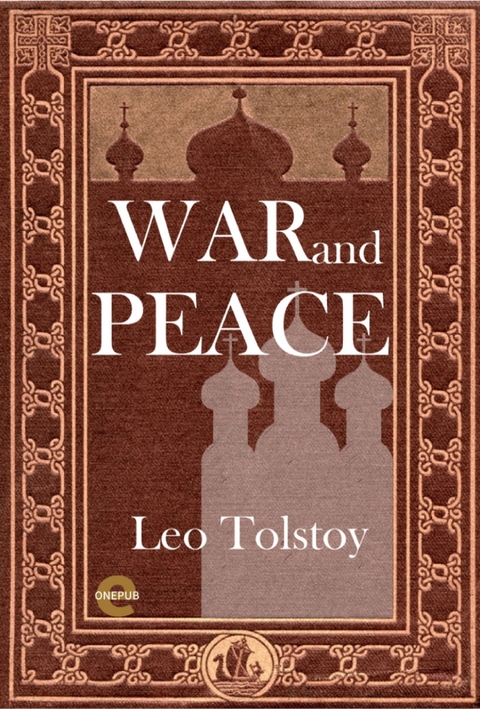 War and Peace -  Leo Tolstoy