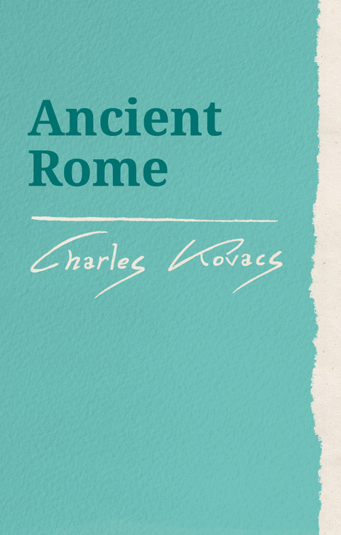Ancient Rome - Charles Kovacs