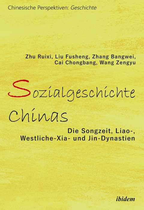 Sozialgeschichte Chinas - Zhu Ruixi, Liu Fusheng, Zhang Bangwei, Cai Chongbang, Wang Zengyu