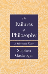 Failures of Philosophy -  Stephen Gaukroger