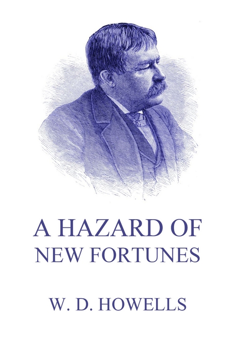 A Hazard Of New Fortunes - William Dean Howells