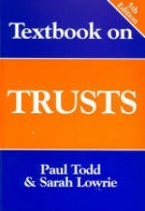 Textbook on Trusts - Todd, Paul; Lowrie, Sarah