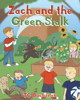 Zach and the Green Stalk - Tc Buchanan