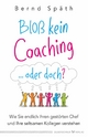 Blo kein Coaching ... oder doch? - Bernd Spath