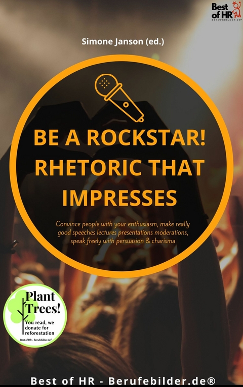 Be a rock star! Rhetoric that Impresses -  Simone Janson