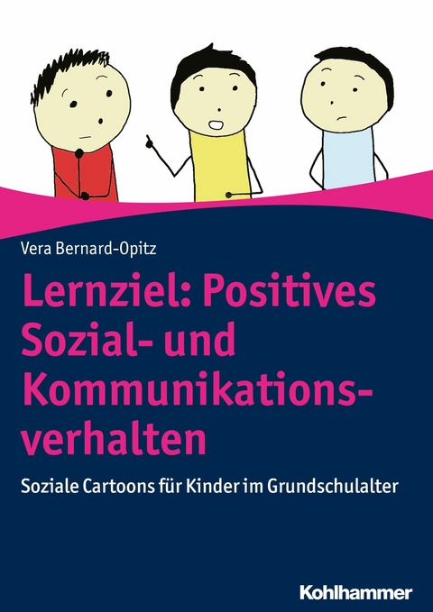 Lernziel: Positives Sozial- und Kommunikationsverhalten -  Vera Bernard-Opitz