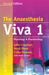 The Anaesthesia Viva: Volume 1, Physiology and Pharmacology - Urquhart, John; Blunt, Mark; Pinnock, Colin