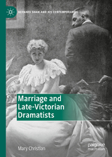 Marriage and Late-Victorian Dramatists - Mary Christian
