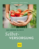 Das große GU Buch Selbstversorgung - Renate Hudak, Harald Harazim