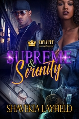 Supreme & Serenity -  Shavekia Layfield